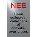 RVS bordje Nee Geen collectes verkopers of geloofsovertuigers 5 jaar garantie | bel niet aan sticker