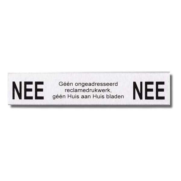 RVS bordje Nee Nee brievenbus sticker de tekst is gezeefdrukt Geen Reclame RVS bordje Nee Nee brievenbus sticker de tekst is gezeefdrukt Geen Reclame