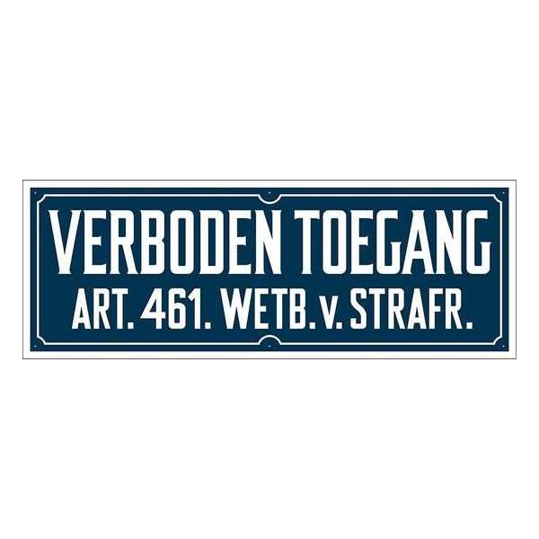 Pickup bord 33x12 cm Verboden toegang wetboek van strafrecht artikel 461 - retro uitvoering Pickup bord 33x12 cm Verboden toegang wetboek van strafrecht artikel 461 - retro uitvoering