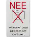 Aluminium Sticker deurbordje Nee wij nemen geen pakketten aan voor buren. Met een krachtige plakstrip.