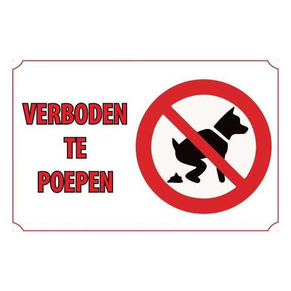 Verboden te poepen 20x30cm Verboden te poepen 20x30cm