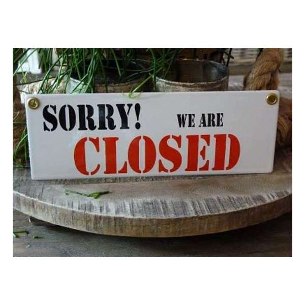 Emaille bord 'Sorry we are closed' Emaille bord 'Sorry we are closed'