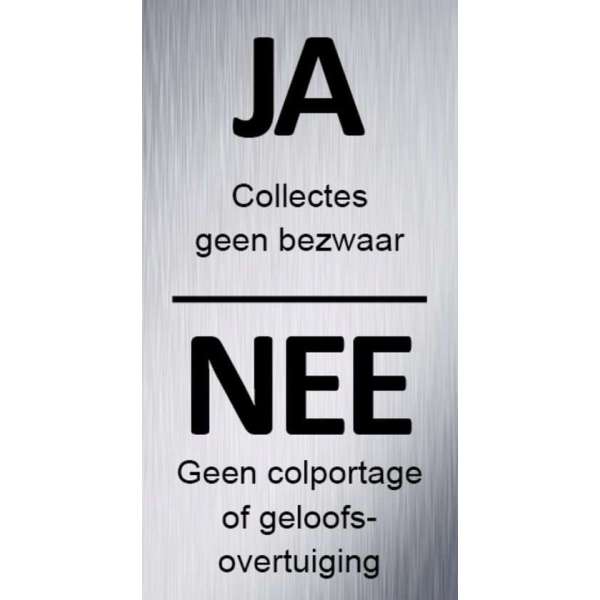 Ja Nee Sticker - Deursticker - Ja Collectes Nee Geloof bordje - Acrylaat - 95 mm x 50 - Aluminiumlook Ja Nee Sticker - Deursticker - Ja Collectes Nee Geloof bordje - Acrylaat - 95 mm x 50 - Aluminiumlook