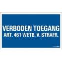Pickup bord 33x22 cm - Verboden toegang artikel 461 wetboek van strafrecht