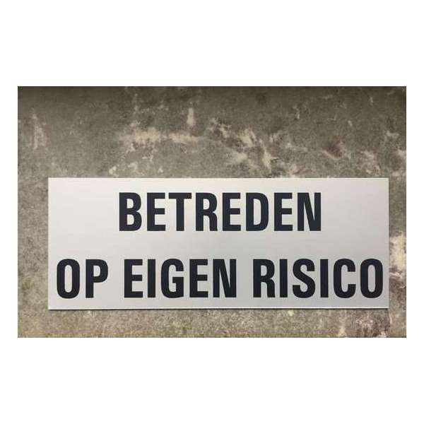 Aluminium deurbordje tekst: betreden op eigen risico Zelfklevend | 130x50x0,5 mm | deur bordje Aluminium deurbordje tekst: betreden op eigen risico Zelfklevend | 130x50x0,5 mm | deur bordje