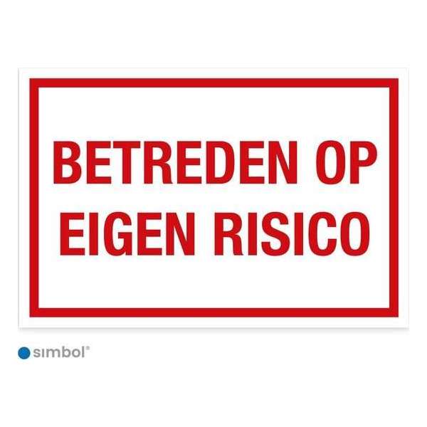 Simbol - Bord Betreden Op Eigen Risico - Dibond - Formaat 20 x 30 cm. Simbol - Bord Betreden Op Eigen Risico - Dibond - Formaat 20 x 30 cm.