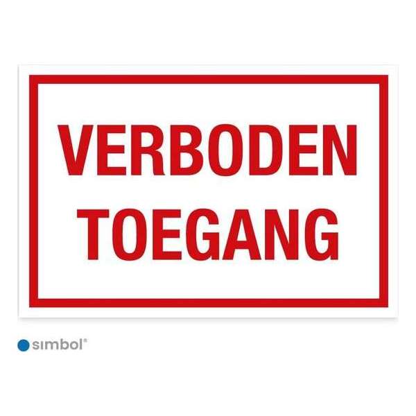 Simbol - Bord Verboden Toegang - Dibond - Formaat 20 x 30 cm. Simbol - Bord Verboden Toegang - Dibond - Formaat 20 x 30 cm.