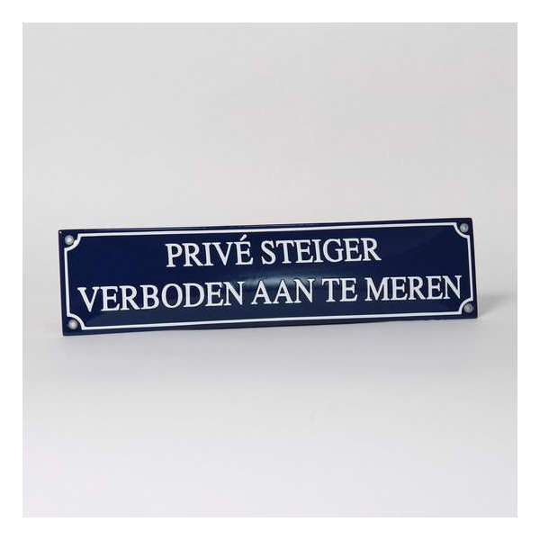 Emaille straatnaambordje - Privé steiger verboden aan te meren Emaille straatnaambordje - Privé steiger verboden aan te meren